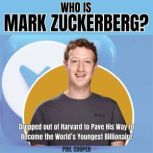 Who is Mark Zuckerberg?, Phil Cooper