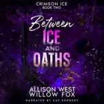 Between Ice and Oaths, Willow Fox