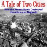 A Tale of Two Cities How the Atomic ..., The War Department