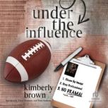 Under The Influence, Kimberly Brown