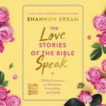 The Love Stories of the Bible Speak, Shannon Bream