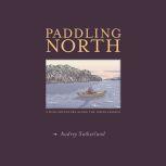 Paddling North, Audrey Sutherland