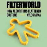 Filterworld, Kyle Chayka