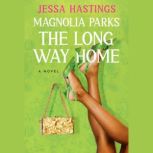 Magnolia Parks The Long Way Home, Jessa Hastings