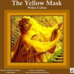 The Yellow Mask, Wilkie Collins