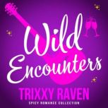 Wild Encounters, Trixxy Raven