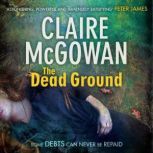 The Dead Ground Paula Maguire 2, Claire McGowan