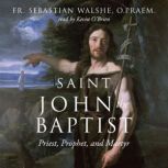 Saint John the Baptist, Fr. Sebastian Walshe, O. Praem.