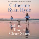 Rolling Toward Clear Skies, Catherine Ryan Hyde