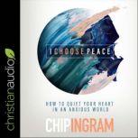 I Choose Peace, Chip Ingram