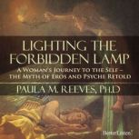 Lighting the Forbidden Lamp, Paula Reeves, PhD