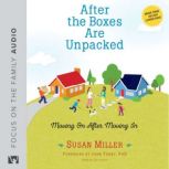After the Boxes Are Unpacked, Susan Miller