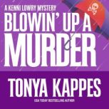 Blowin Up A Murder, Tonya Kappes