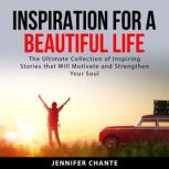 Inspiration for a Beautiful Life, Jennifer Chante