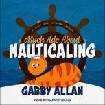 Much Ado about Nauticaling, Gabby Allan