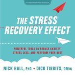 The Stress Recovery Effect, Nick Hall Ph.D.