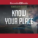 Know Your Place, Shelly Ellis