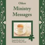 Oikos Ministry Messages, Missy Wood