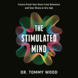 The Stimulated Mind, Dr. Tommy Wood