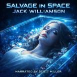 Salvage in Space, Jack Williamson