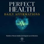 Perfect Health Daily Affirmations, Inner Wisdom