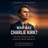 Who was Charlie Kirk?, Charles J. Patriot