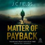A Matter of Payback, JC Fields