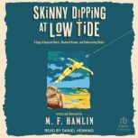 Skinny Dipping at Low Tide, M.F. Hamlin