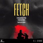 Fetch, D.L. Strand