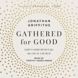 Gathered For Good, Jonathan Griffiths