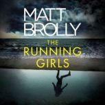 The Running Girls, Matt Brolly