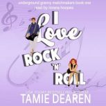 I Love Rock and Roll, Tamie Dearen