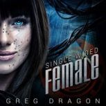 Single Wired Female, Greg Dragon