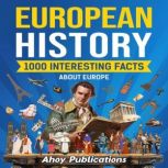 European History 1000 Interesting Fa..., Ahoy Publications