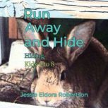 Runaway and Hide, Jessie Robertson