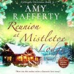 Reunion at Mistletoe Lodge, Amy Rafferty