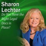 Do You Have the Right Legal Docs in P..., Sharon Lechter