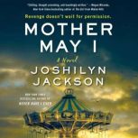 Mother May I A Novel, Joshilyn Jackson