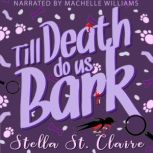 Till Death Do Us Bark, Stella St. Claire