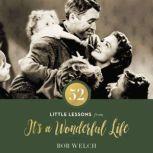 52 Little Lessons from It's a Wonderful Life, Bob Welch