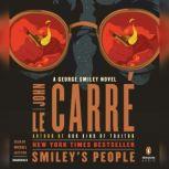 Smiley's People A George Smiley Novel, John le CarrA©