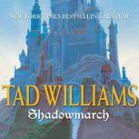 Shadowmarch, Tad Williams