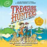 Treasure Hunters: Quest for the City of Gold, James Patterson