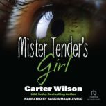 Mister Tenders Girl, Carter Wilson