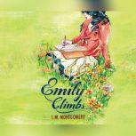 Emily Climbs, L.M. Montgomery