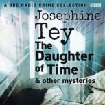 Josephine Tey The Daughter of Time ..., Josephine Tey