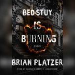 BedStuy Is Burning, Brian Platzer