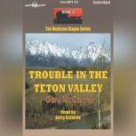 Trouble In The Teton Valley, Gary McCarthy
