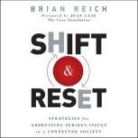 Shift and Reset Strategies for Addressing Serious Issues in a Connected Society, Jean Case