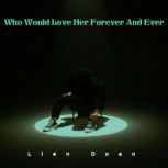 Who Would Love Her Forever And Ever, Lien Doan